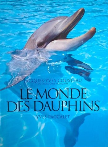 Livre Le monde des dauphins (Jacques-Yves Cousteau / Yves Paccalet) (Livre d'occasion) - ISBN...