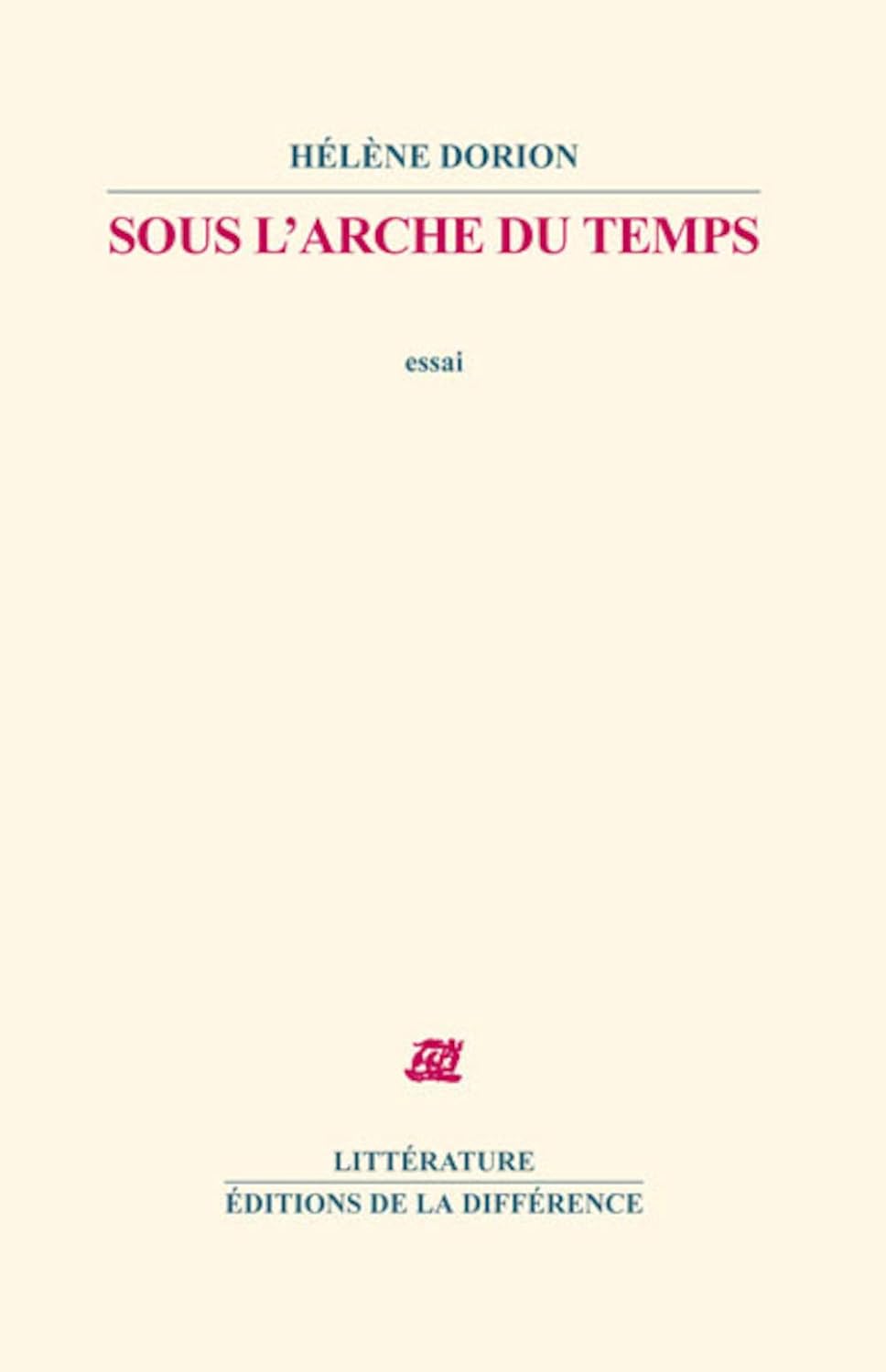 Livre Sous l'arche du temps - Hélène Dorion (Livre d'occasion) - ISBN 2729115781