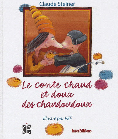 Livre Le conte chaud et doux des chandoudoux - Claude Steiner (Livre d'occasion) - ISBN 2729610006