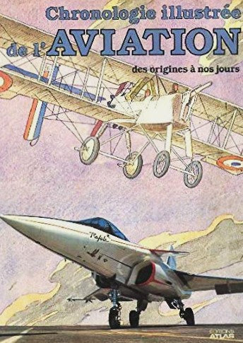 Chronologie illustrée de l'aviation : Des origines à nos jours - Patrick Facon