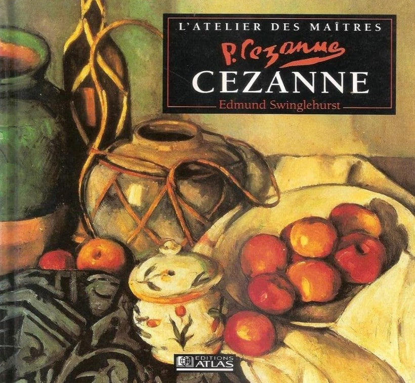 L'atelier des maîtres : Cézanne - Edmund Swinglehurst