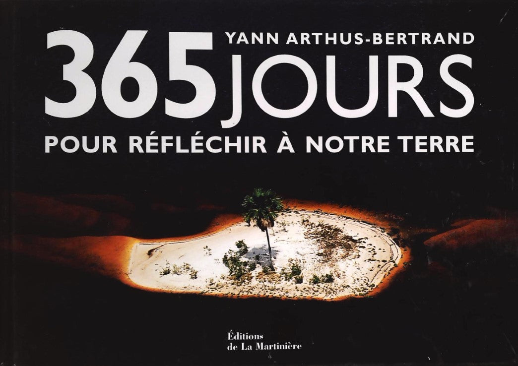Livre 365 jours pour réfléchir à notre Terre - Yann Arthus-Bertrand (Livre d'occasion) - ISBN 273...