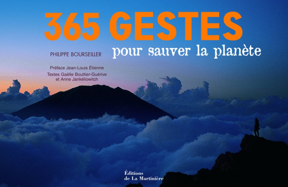 365 gestes pour sauver la planète - Philippe Bourseiller