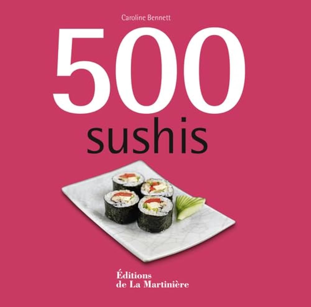 Livre 500 Sushis - Caroline Bennett (Livre d'occasion) - ISBN 2732456268