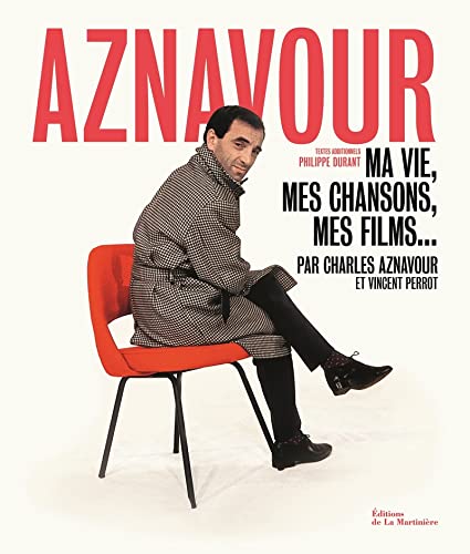 Aznavour. Ma vie, mes chansons, mes films... - Charles Aznavour