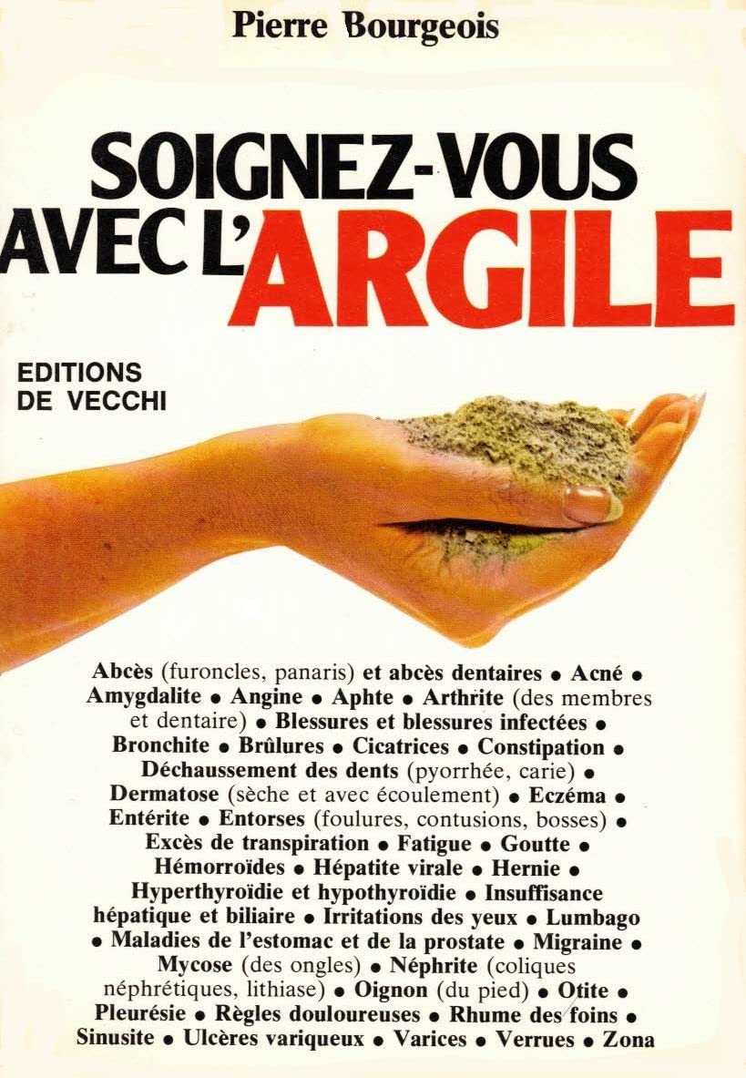 Livre Soignez-vous par l'argile - Pierre Bourgeois (Livre d'occasion) - ISBN 2732807516