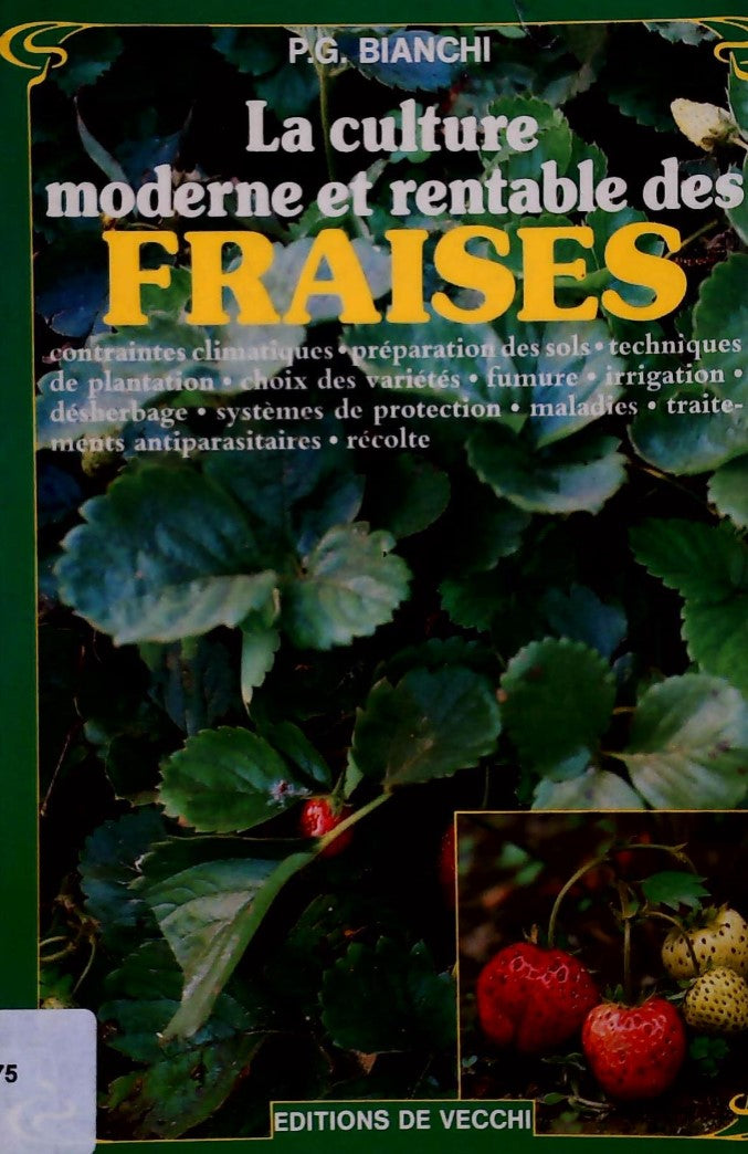 Livre La culture moderne et rentable des fraises - P.G. Bianchi (Livre d'occasion) - ISBN 2732808350