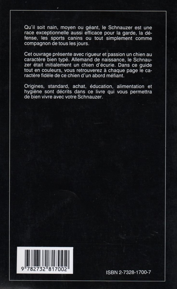 Livre Le Schnauzer : Origines, standard, caractéristiques, dressage, alimentation, soins et hygiè...
