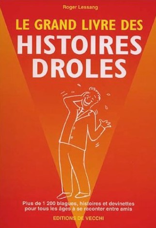Livre Le grand livre des histoires drôles - Roger Lessang (Livre d'occasion) - ISBN 2732831042