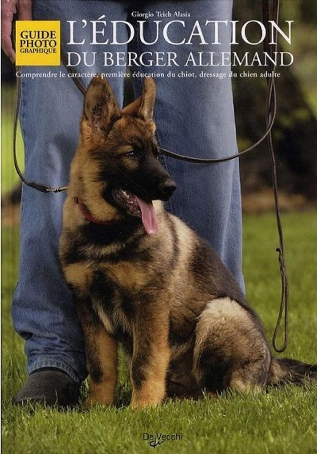 Livre L'éducation du Berger Allemand : Comprendre le caractère, première éducation du chiot, dres...