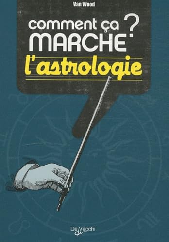 Livre Comment ça marche l'astrologie? - Van Wood (Livre d'occasion) - ISBN 2732895792