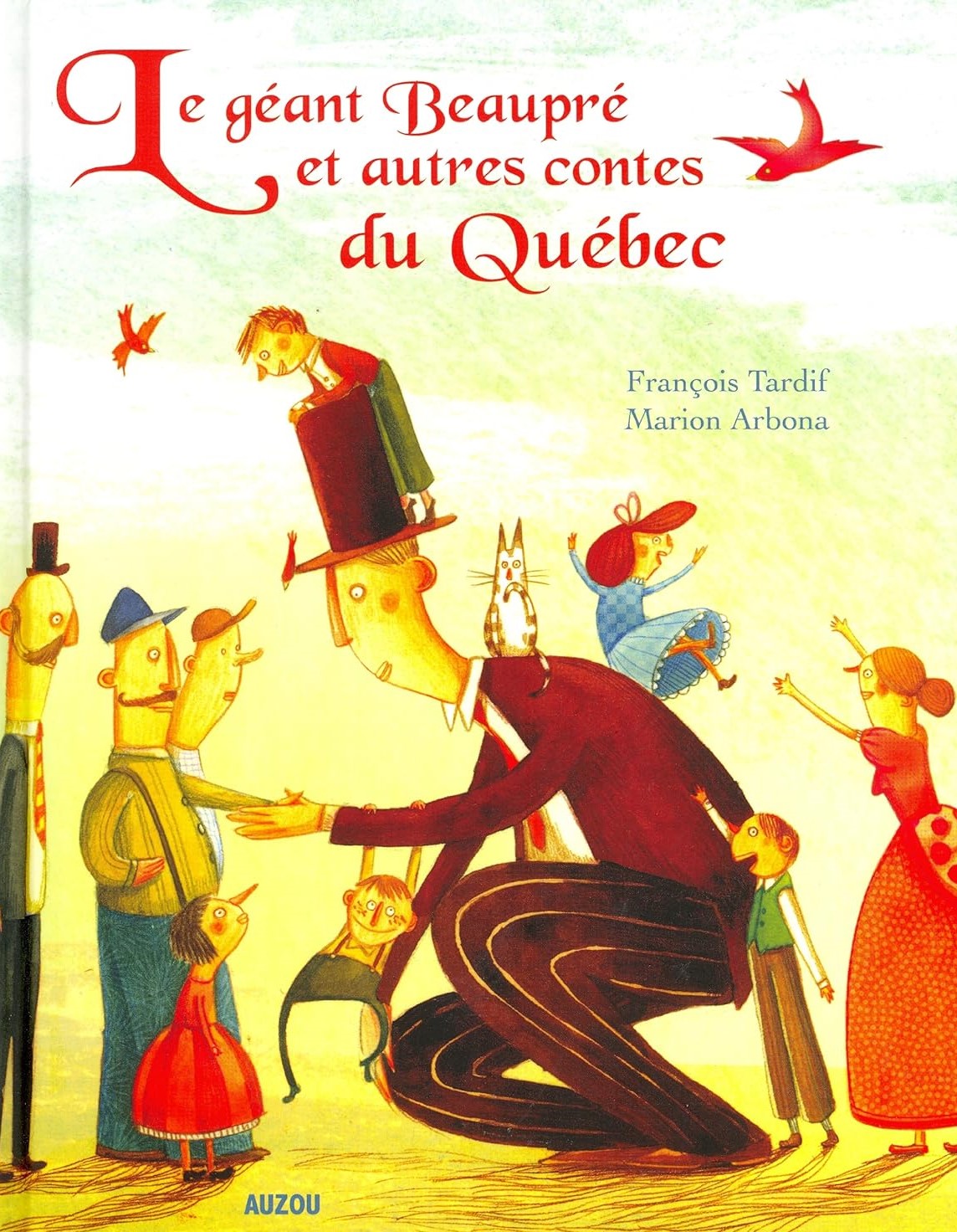 Livre Le géant Beaupré et autres contes du Québec - François Tardif (Livre neuf)