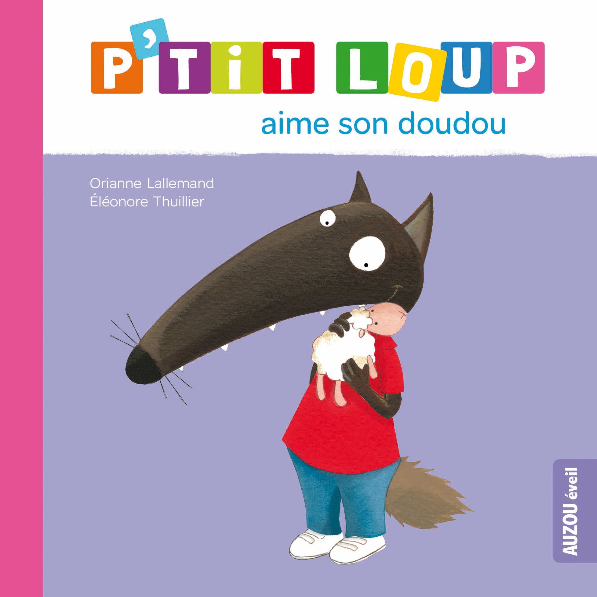 Livre ISBN 2733824244 P'tit Loup : P'tit loup aime son doudou (Orianne Lallemand)