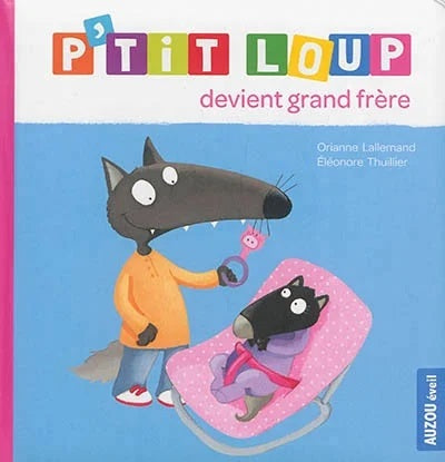 Livre P'tit Loup devient grand frère - Orianne Lallemand (Livre neuf) - ISBN 2733832697
