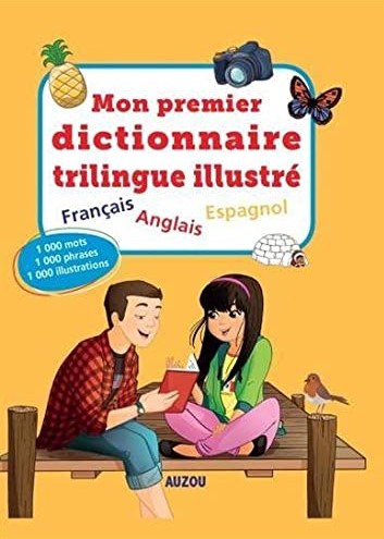 Livre Mon premier dictionnaire trilingue illustré français, anglais, espagnol (Alexandra...