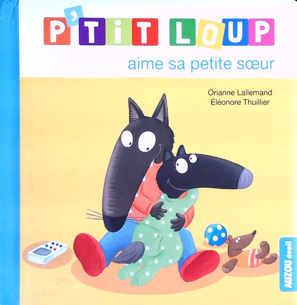 Livre P'tit loup : Aime sa petite soeur (Orianne Lallemand) (Livre d'occasion) - ISBN 2733895419