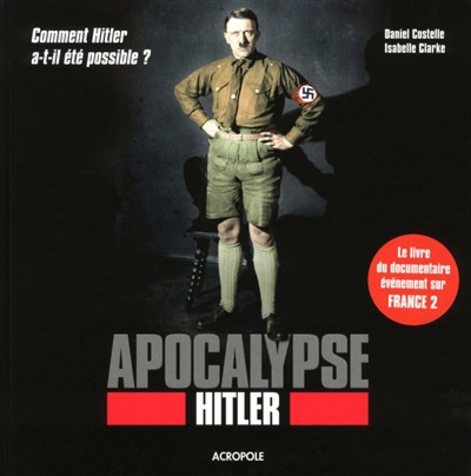 Livre Apocalypse Hitler - Daniel Costelle (Livre d'occasion) - ISBN 2735703584