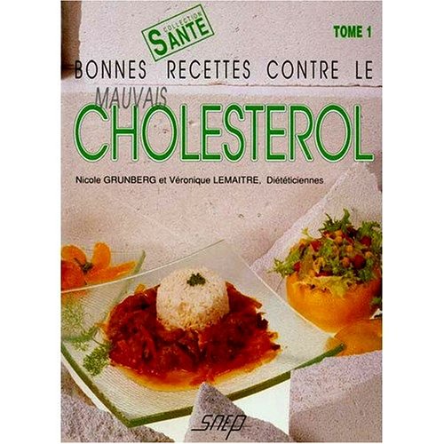 Livre Bonnes recettes contre le mauvais cholestérol - Nicole Grunberg (Livre d'occasion) - ISBN 2...