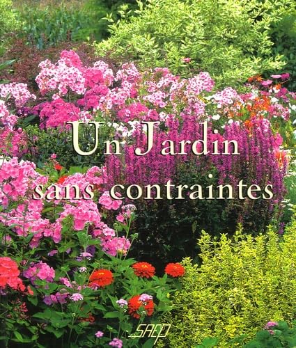 Un jardin sans contraintes - Michel Viard