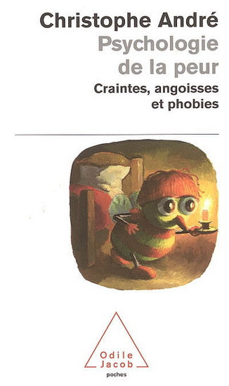 Livre Psychologie de la peur : Craintes, angoisses et phobies - Christophe André (Livre d'occasio...