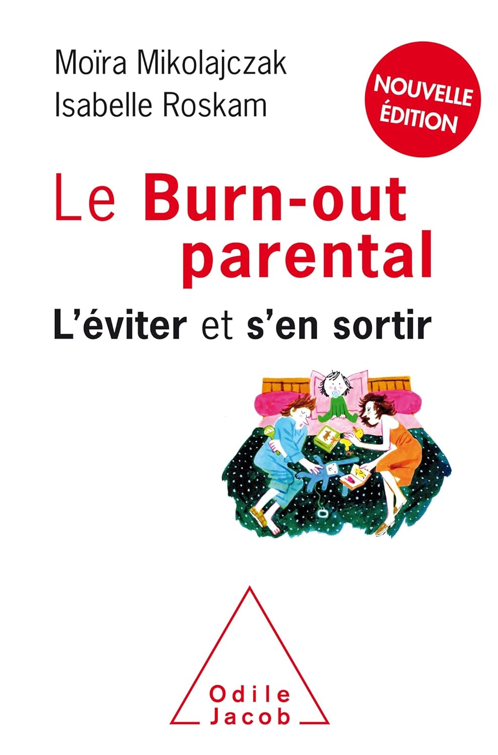 Livre Le burn-out parental : L'éviter et s'en sortir - Moïra Mikolajczak (Livre d'occasion)