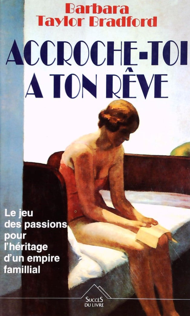 Livre Accroche-toi à ton rêve - Barbara Taylor Badford (Livre d'occasion) - ISBN 2738206255