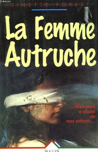 Livre La femme autruche - Ginette Forest (Livre d'occasion) - ISBN 2738209564
