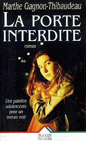 Livre La porte interdite - Marthe Gagnon-Thibaudeau (Livre d'occasion)