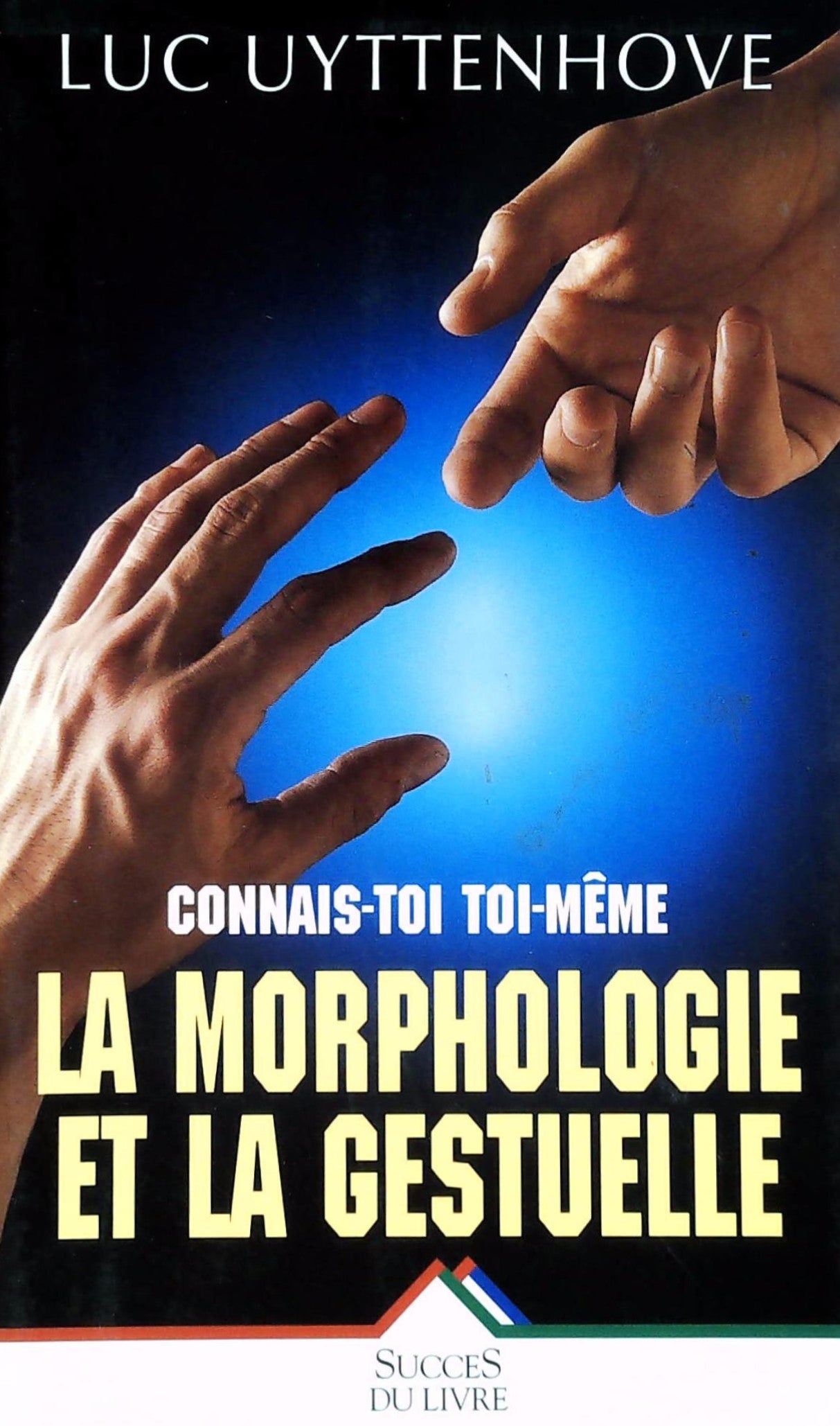 Livre Connais-toi toi-même par la morphologie et la gestuelle - Luc Uyttenhove (Livre d'occasion)...