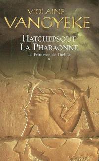 Livre Hatchepsout la Pharaonne - Violaine Vanoyeke (Livre d'occasion)