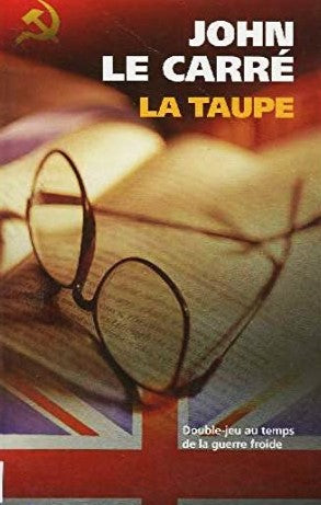 La taupe : Double-jeu ay temps de la guerre froide - John Le Carré