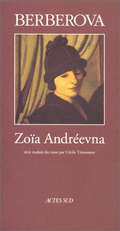 Zoïa Andréevna - Nina Berberova