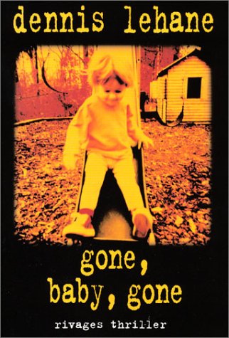 Gone, Baby Gone - Dennis Lehane