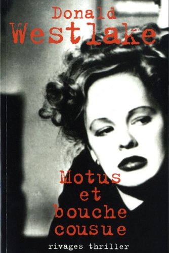 Motus et bouche cousue - Donald Westlake