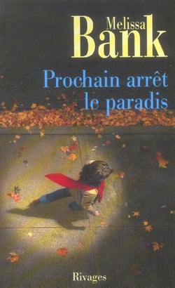 Livre Prochain arrêt le paradis - Melissa Bank (Livre d'occasion) - ISBN 2743614706