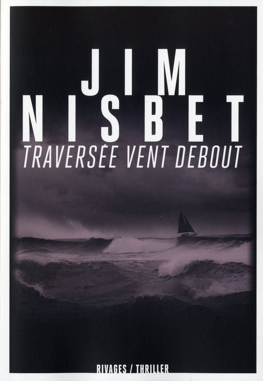 Livre Traversée vent debout - Jim Nisbet (Livre d'occasion) - ISBN 2743624078