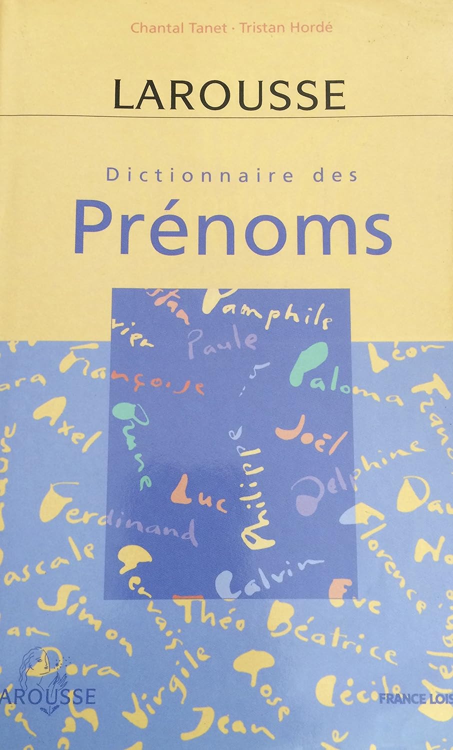 Livre Dictionnaire des prénoms (Chantal Tanet / Tristan Hordé) (Livre d'occasion) - ISBN 2744145998