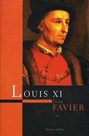 Livre Louis XI (Jean Favier (historien).)) (Livre d'occasion) - ISBN 2744153958