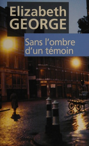 Livre Sans l'ombre d'un témoin (Elizabeth George) (Livre d'occasion) - ISBN 2744189154