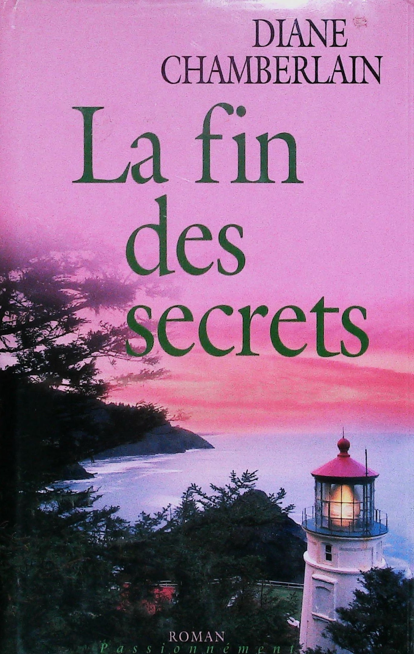 La fin des secrets - Diane Chamberlain