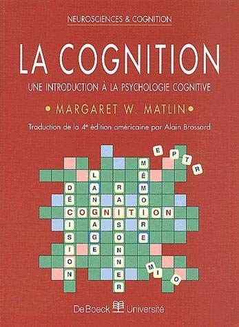 Livre La cognition - Margaret W. Matlin (Livre d'occasion) - ISBN 2744501158