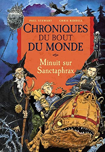 Livre Chroniques du bout du monde # 3 : Minuit sur Sanctaphrax (Paul Stewart, Chris Riddell)...
