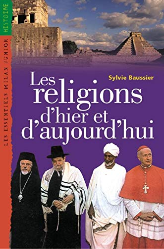 Livre Les religions d'hier et d'aujourd'hui - Sylvie Baussier (Livre d'occasion) - ISBN 2745908782