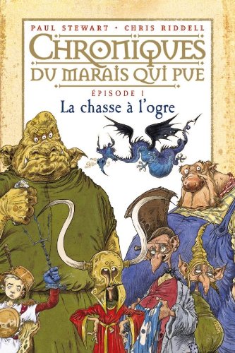 Livre ISBN 2745917897 Chroniques du marais qui pue # 1 : La chasse à l'ogre (Chris Riddell)