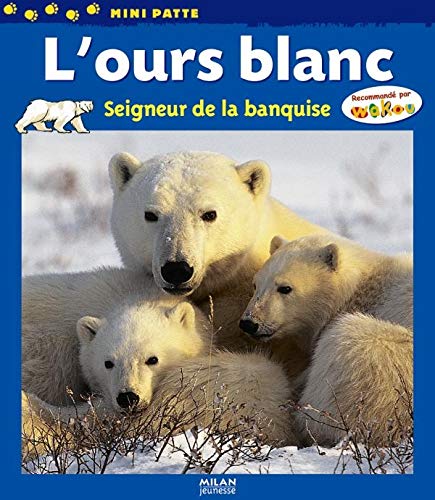 Livre L'ours blanc, seigneur de la banquise - Valérie Tracqui (Livre d'occasion) - ISBN 274593466X