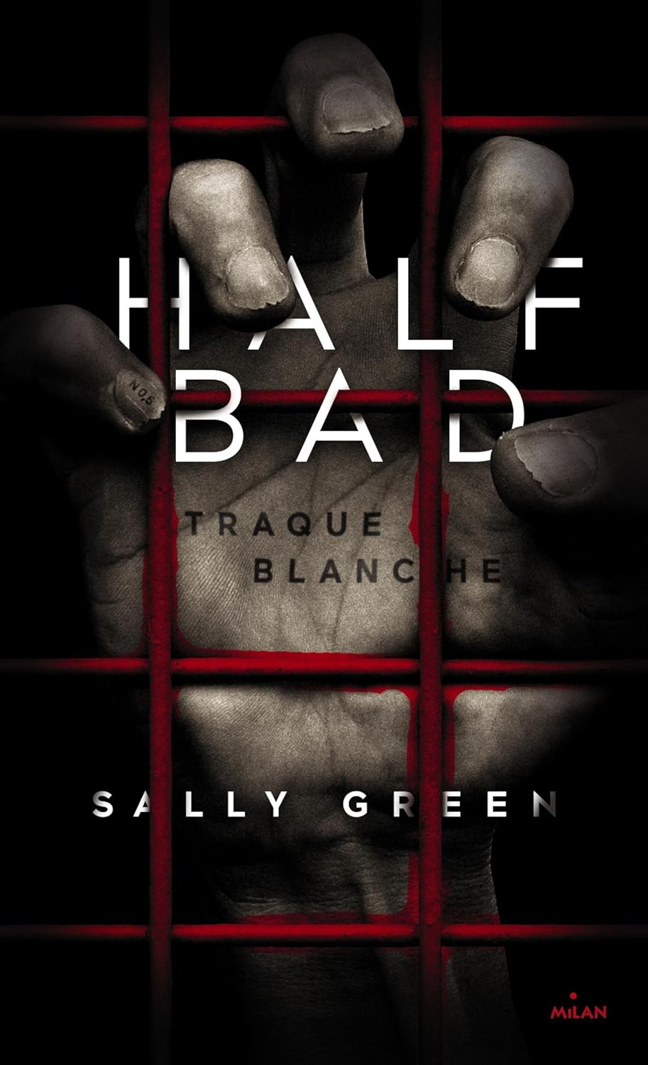 Half Bad # 1 : Traque blanche - Sally Green