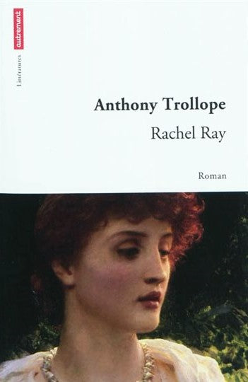 Livre Rachel Ray - Anthony Trollope (Livre d'occasion) - ISBN 2746715201
