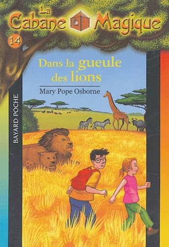 La cabane magique # 14 : Dans la gueule des lions - Mary Pope Osborne