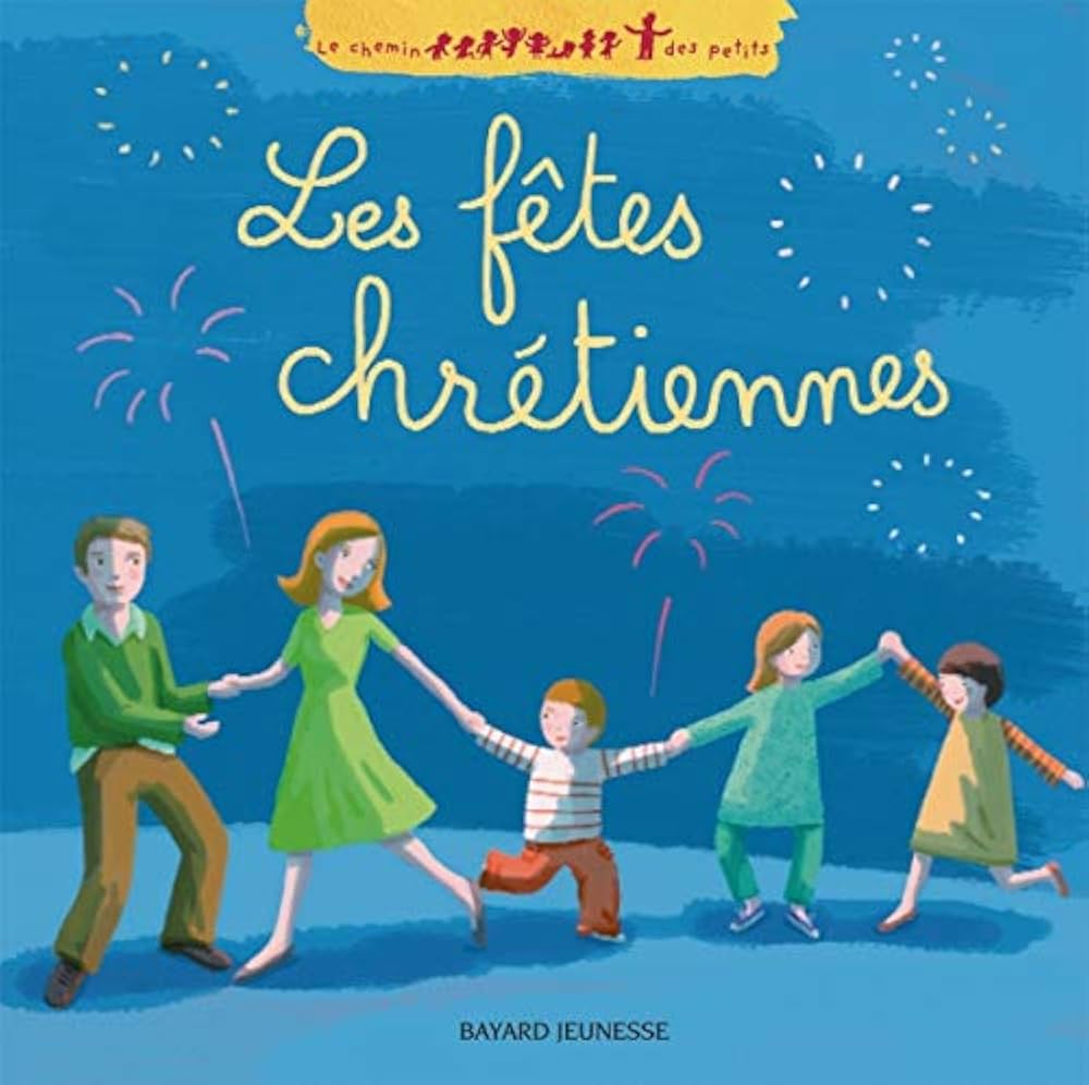 Le chemin des petits : Les fêtes chrétiennes - Sabrina Bus