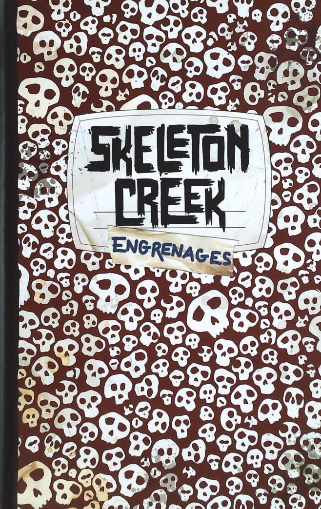 Livre Skeleton Creek # 2 : Engrenages (Patrick Carman) (Livre d'occasion) - ISBN 2747033635